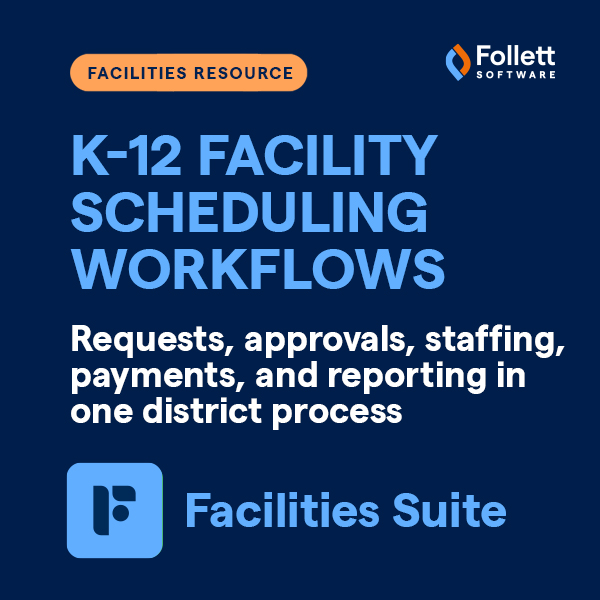 K-12 Facility Scheduling Workflows: Requests, approvals, staffing, payments, and reporting in one district process