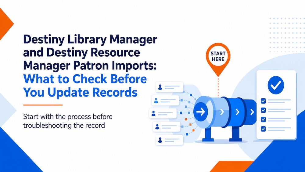 Patron data entering Destiny through a scheduled CSV import, SIS scheduled update, or OneRoster/ClassLink.
